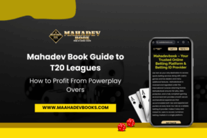 Read more about the article Mahadev Book Guide to T20 Leagues: How to Profit From Powerplay Overs